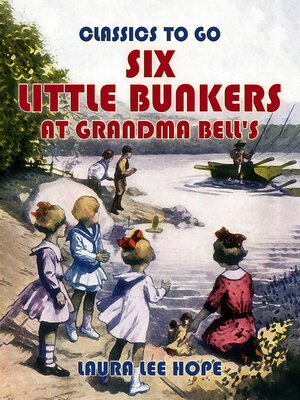 cover image of Six Little Bunkers At Grandma Bell's